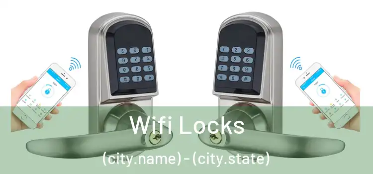 Wifi Locks (city.name) - (city.state)